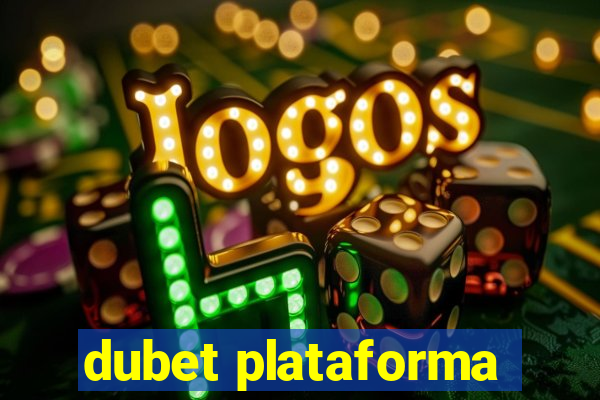 dubet plataforma